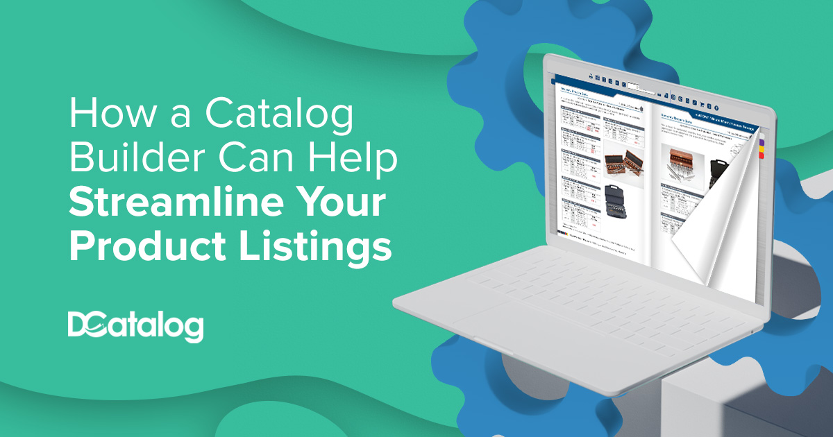 Illustration of a digital catalog on a laptop with text How a Catalog Builder Can Help Streamline Your Product Listings by DCatalog